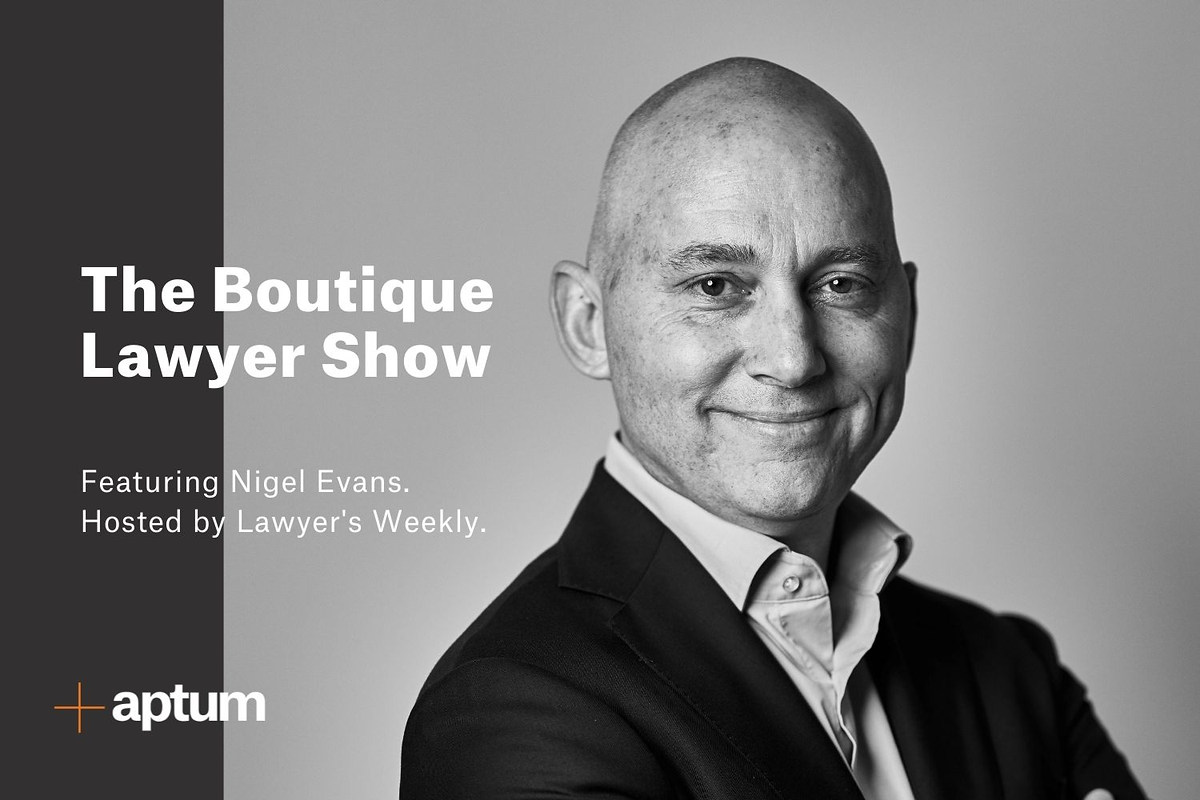 Nigel Evans on The Boutique Lawyer Show: Standing out in a Saturated Market