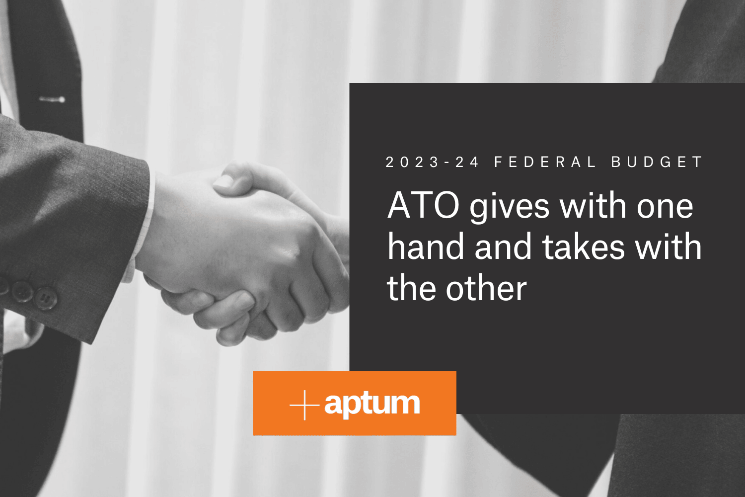2023-24 Federal Budget: ATO gives with one hand and takes with the other