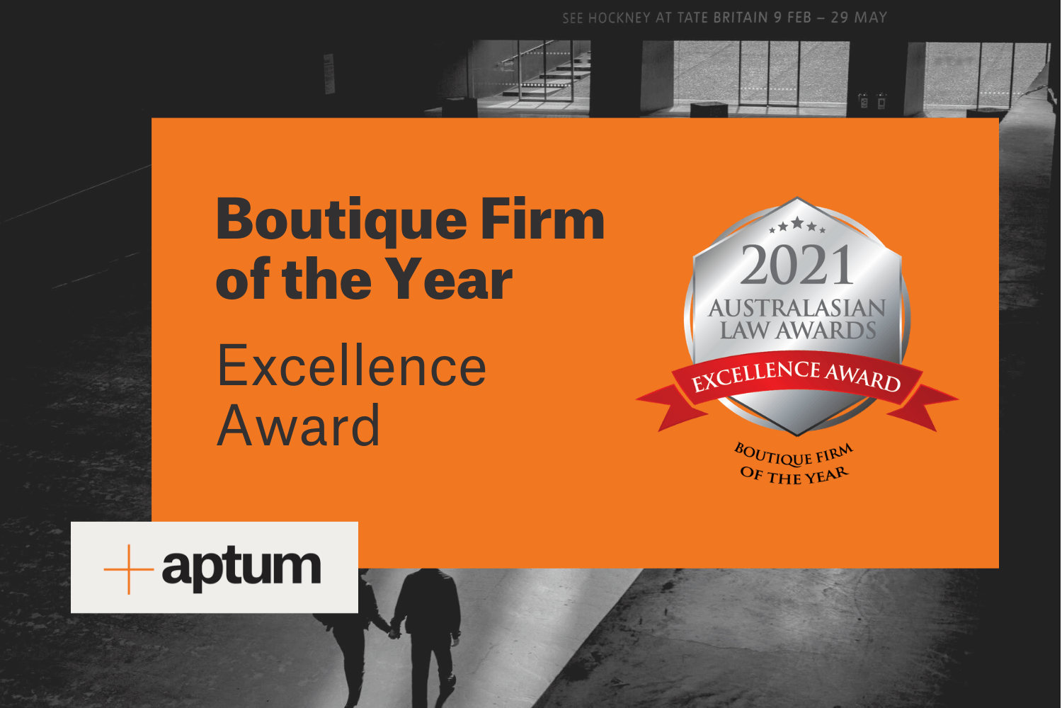 An orange text box reading 'Boutique Firm of the Year - Excellence Award' for Aptum Legal, over a black and white photo of professionals walking through a lobby.