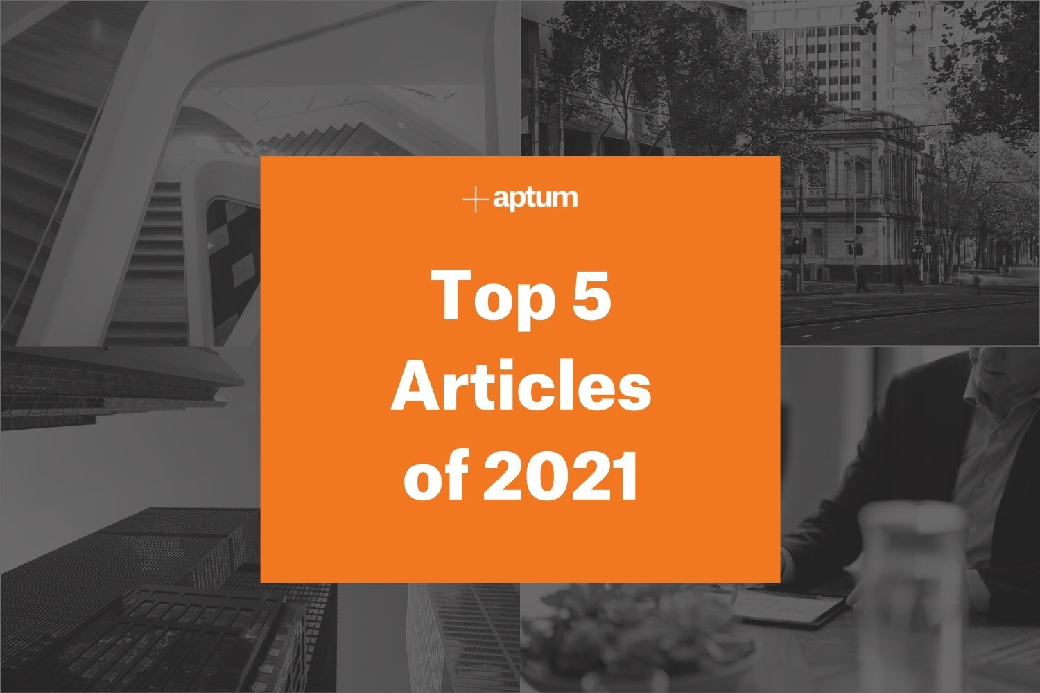 Four quadrants of black and white photos in the background with orange square overlaid in the centre and text 'top 5 articles of 2021'